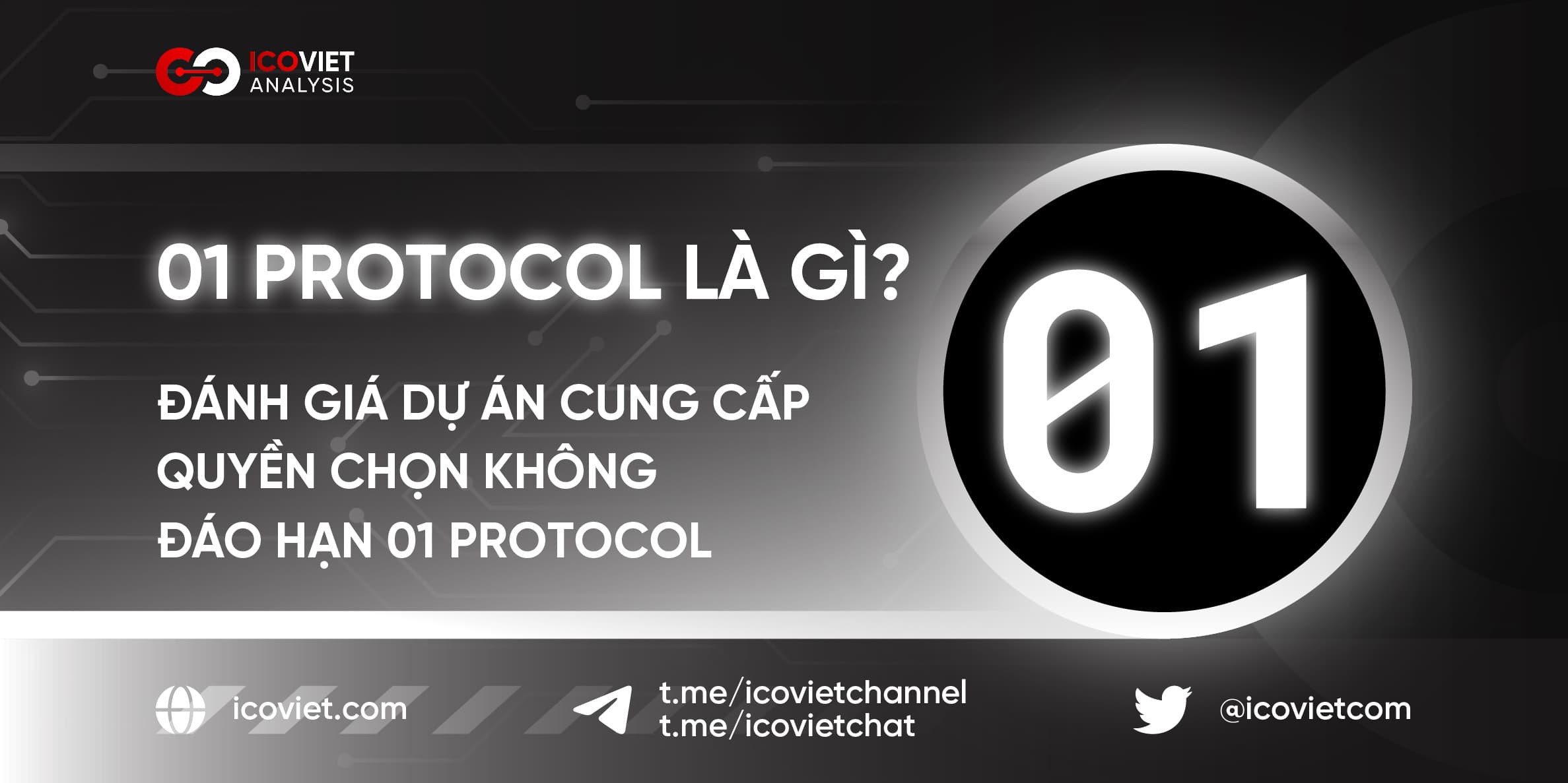 01 Protocol là gì? Đánh giá dự án cung cấp quyền chọn không đáo hạn 01 Protocol