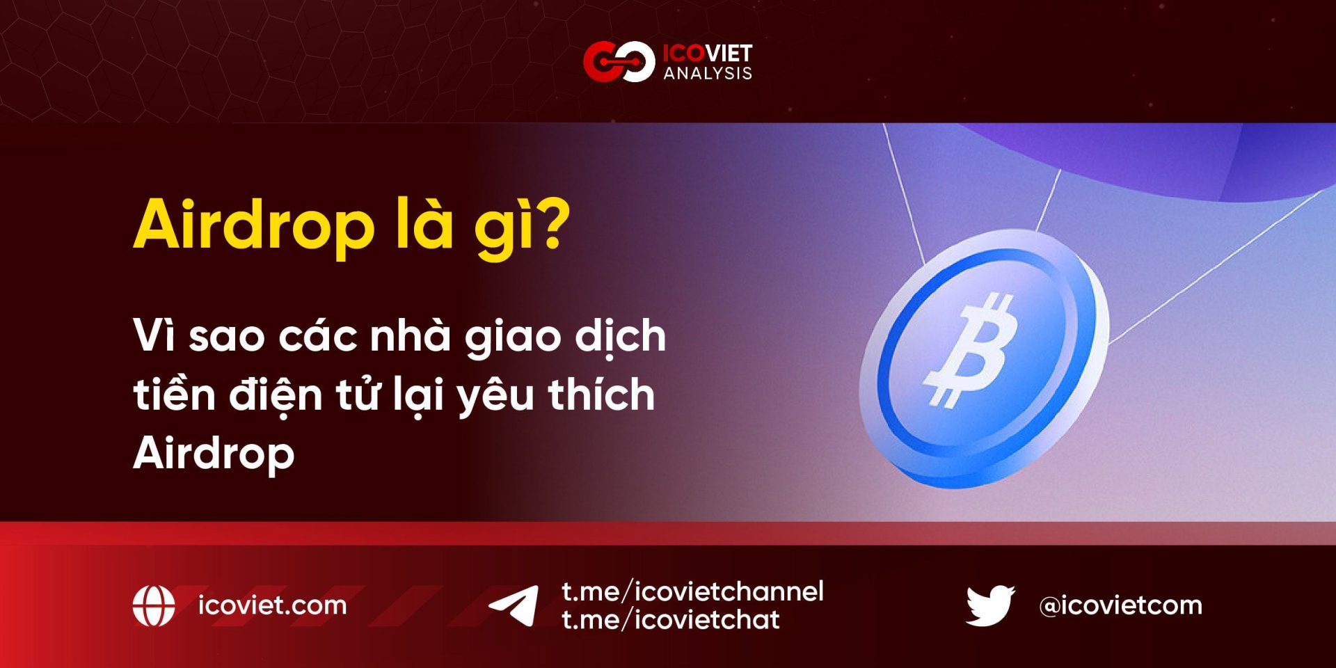 Airdrop là gì? Vì sao các nhà giao dịch tiền điện tử lại yêu thích Airdrop