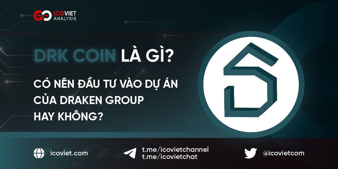 DRK Coin là gì? Có nên đầu tư vào dự án của Draken Group hay không?