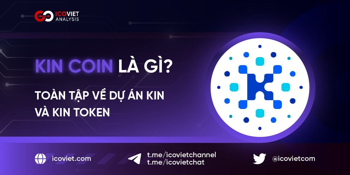 KIN Coin là gì? Toàn tập về dự án Kin và KIN Token