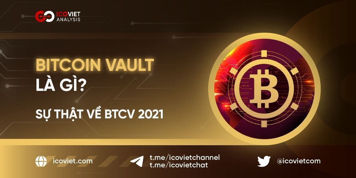 Bitcoin Vault là gì? Sự thật về BTCV 2021