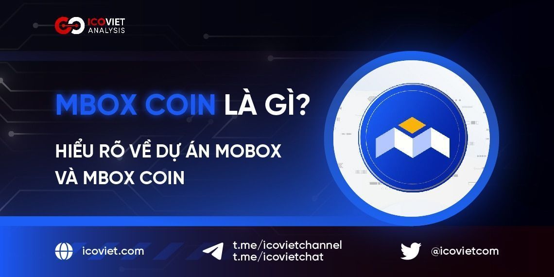 MBOX Coin là gì? Hiểu rõ về dự án MOBOX và MBOX coin
