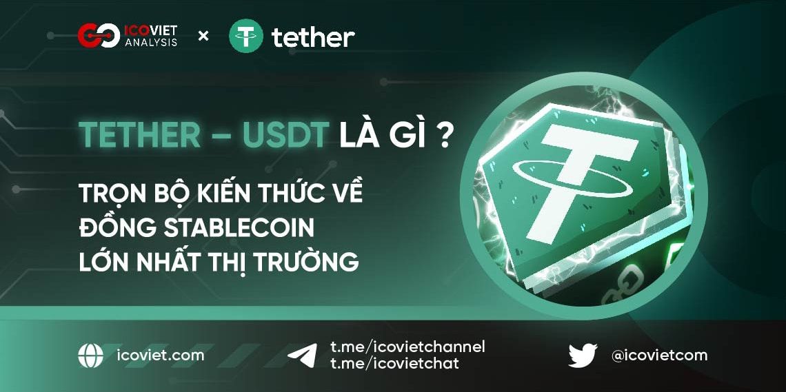 Tether – USDT là gì? Trọn bộ kiến thức về đồng stablecoin lớn nhất thị trường