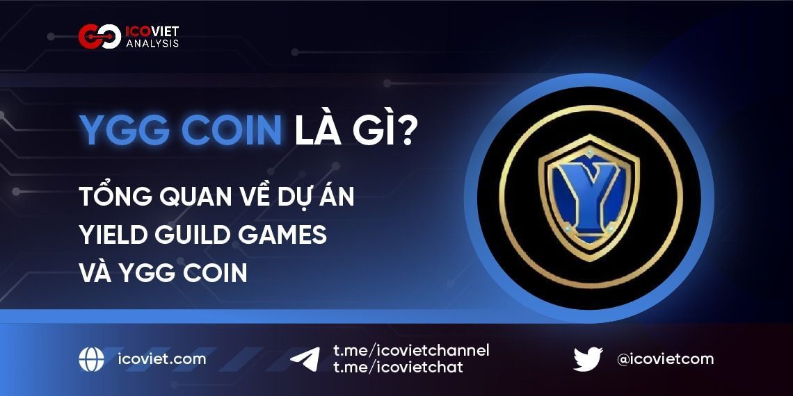 YGG coin là gì? Tổng quan về dự án Yield Guild Games và YGG coin