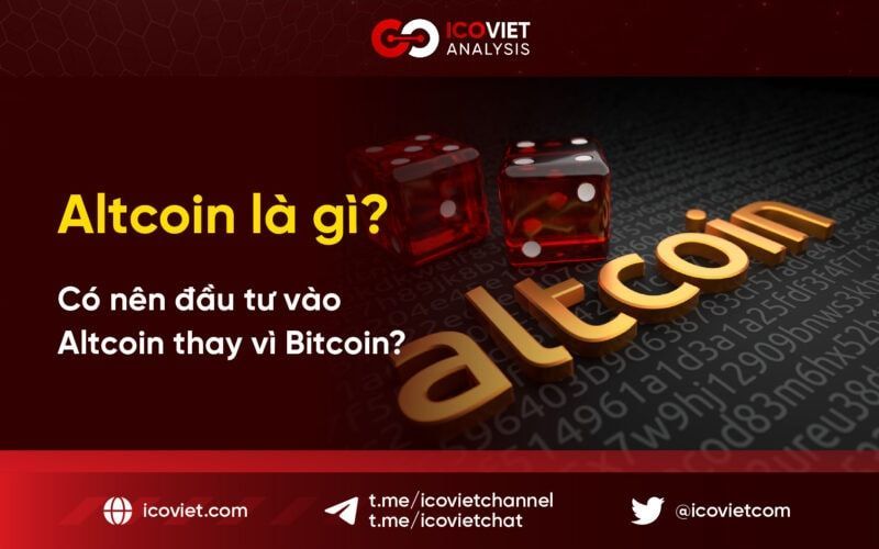 Altcoin là gì? Có nên đầu tư vào Altcoin thay vì Bitcoin?