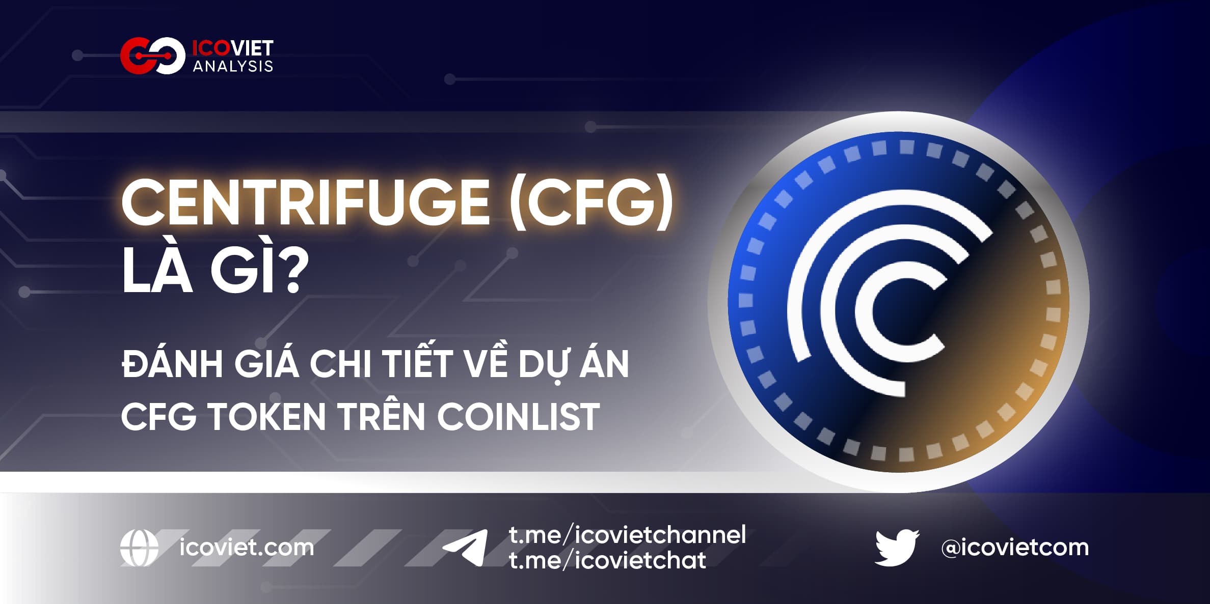Centrifuge (CFG) là gì? Đánh giá chi tiết về dự án CFG token trên Coinlist