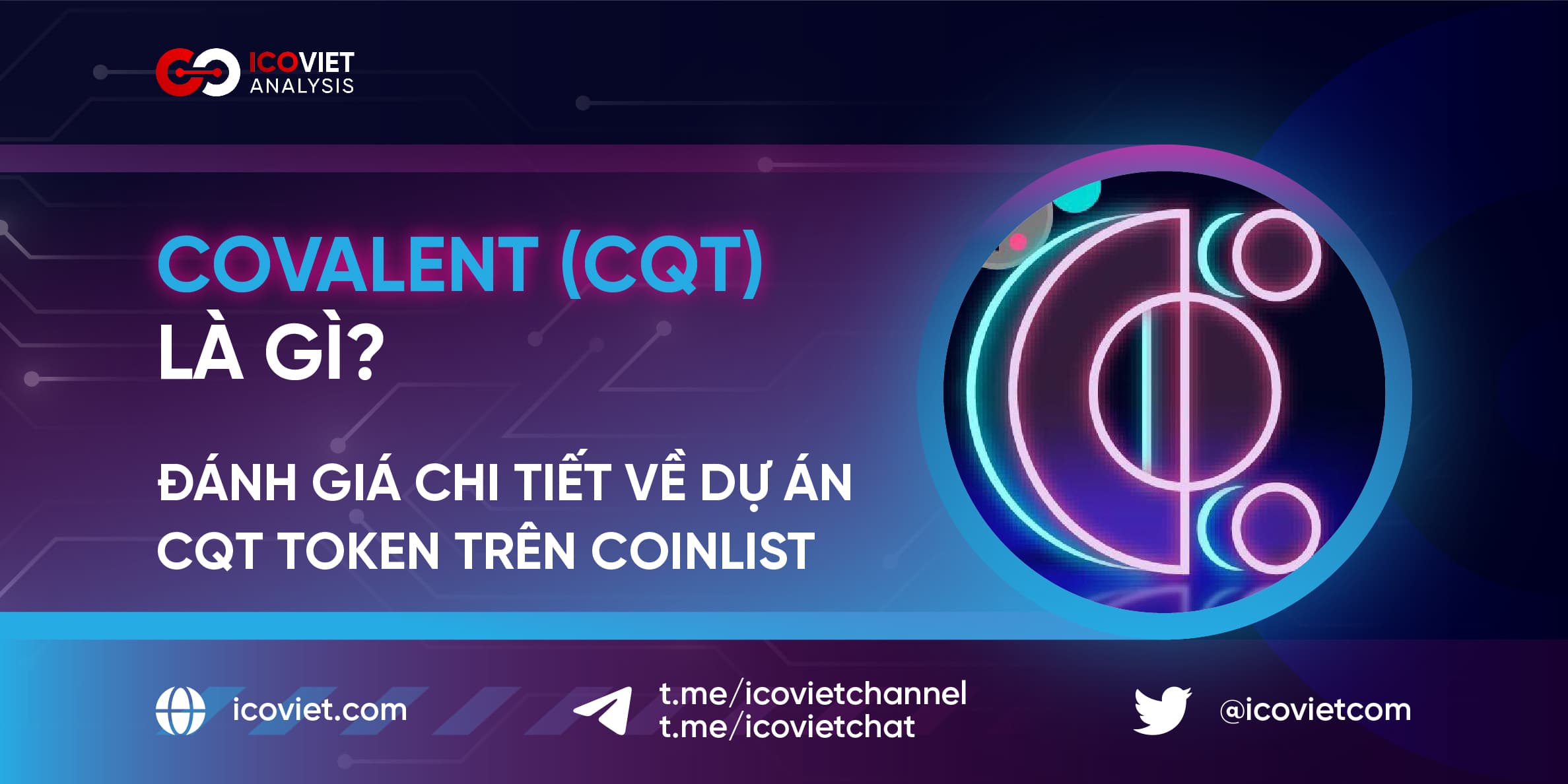 Covalent (CQT) là gì? Đánh giá chi tiết về dự án CQT token trên Coinlist