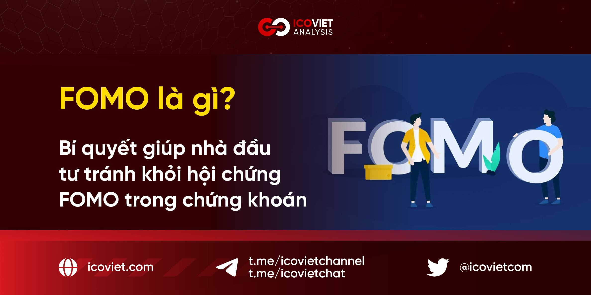 FOMO là gì? Bí quyết giúp nhà đầu tư tránh khỏi hội chứng FOMO trong chứng khoán