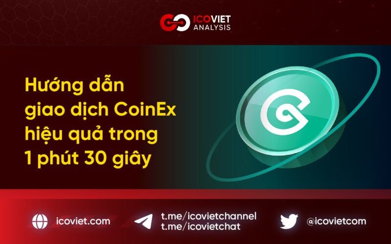 Hướng dẫn giao dịch CoinEx hiệu quả trong 1 phút 30 giây