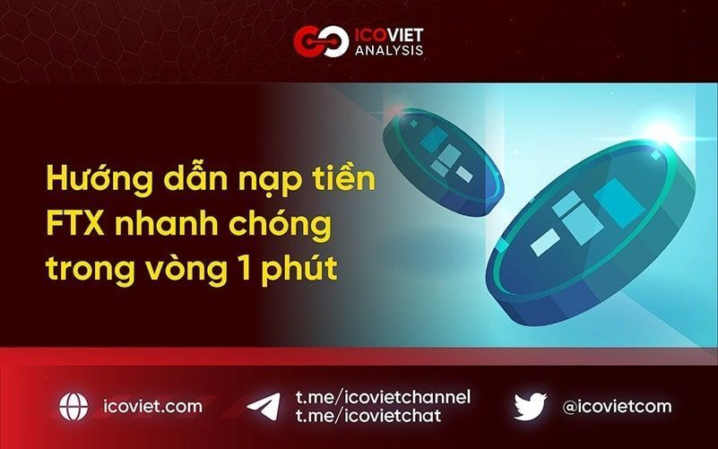 Hướng dẫn nạp tiền FTX nhanh chóng trong vòng 1 phút