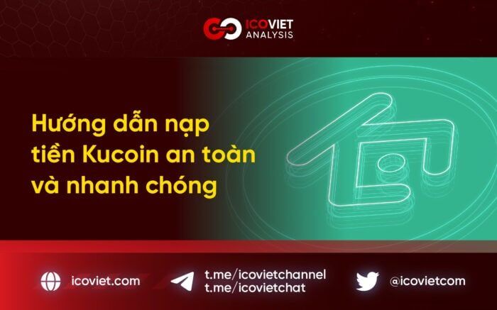 Hướng dẫn nạp tiền Kucoin an toàn và nhanh chóng