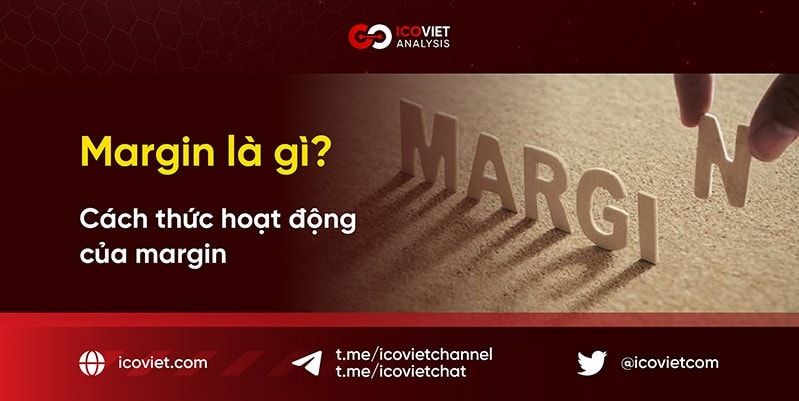 Margin là gì? Cách thức hoạt động của margin