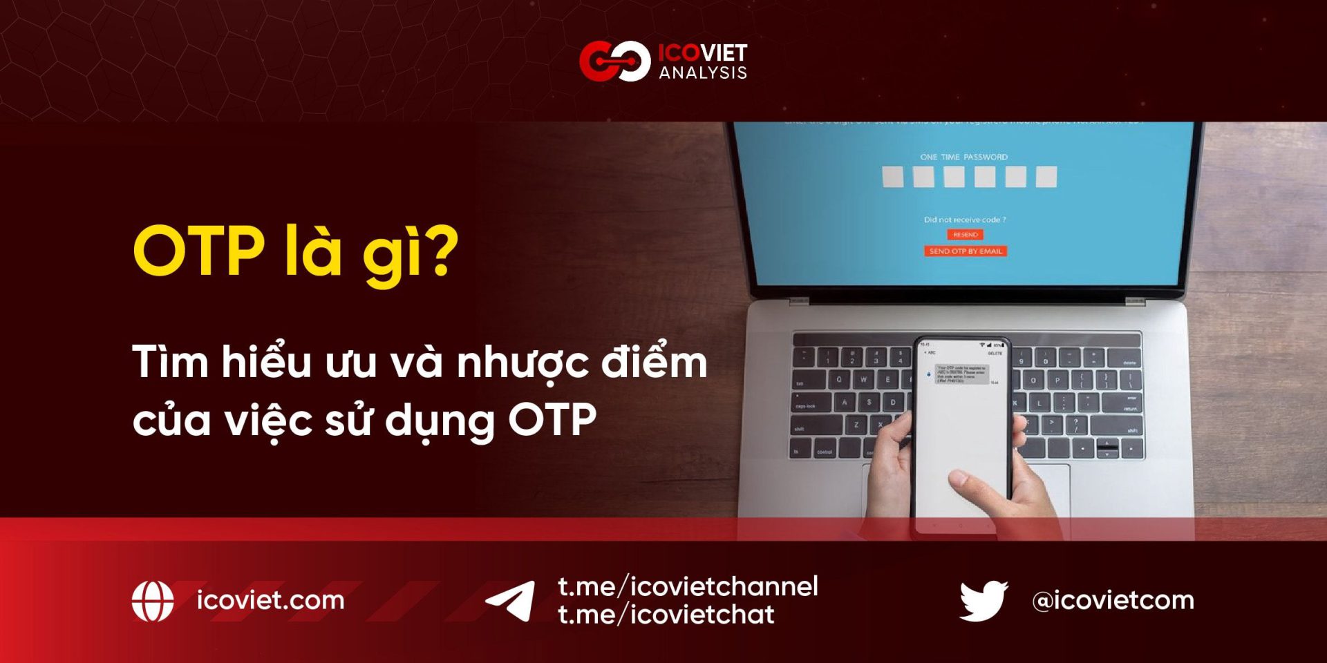 OTP là gì? Tìm hiểu ưu và nhược điểm của việc sử dụng OTP