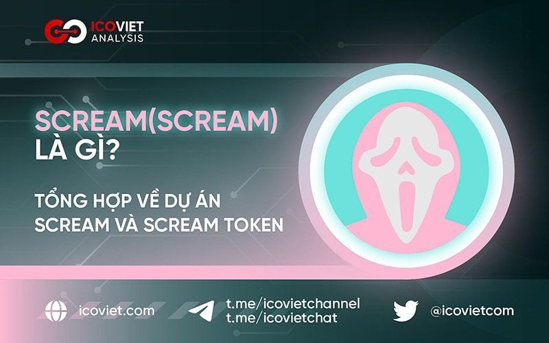 Scream là gì? Tổng hợp về dự án Scream (SCREAM) và SCREAM Token