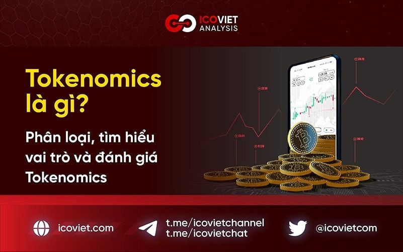 Tokenomics là gì? Phân loại, tìm hiểu vai trò và đánh giá Tokenomics