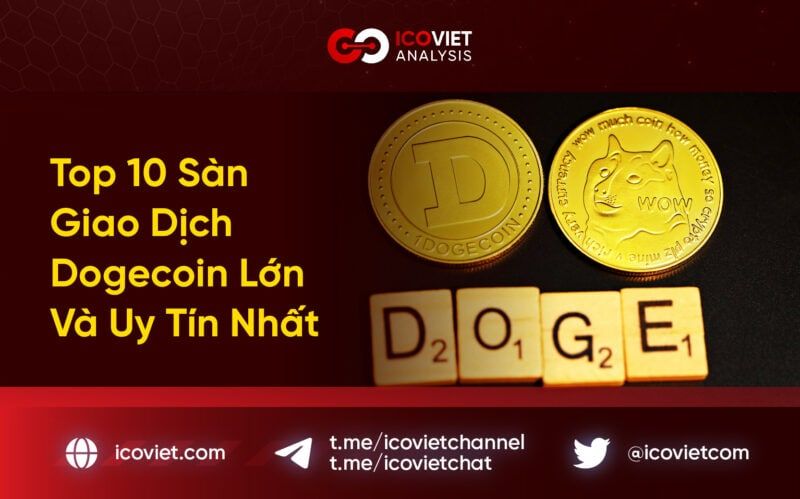 Top 10 Sàn Giao Dịch Dogecoin Lớn Và Uy Tín Nhất