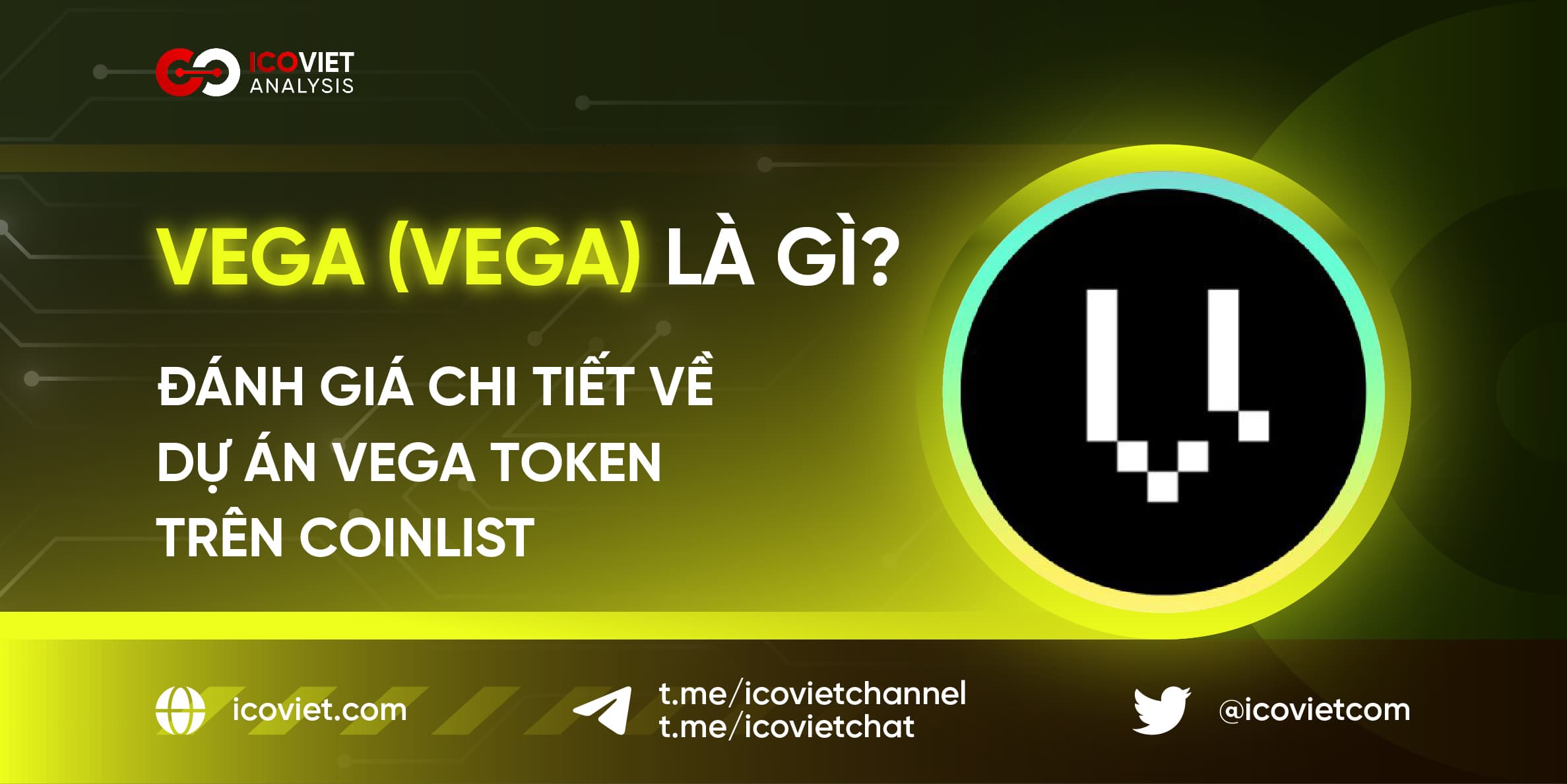Vega (VEGA) là gì? Đánh giá chi tiết về dự án VEGA token trên Coinlist