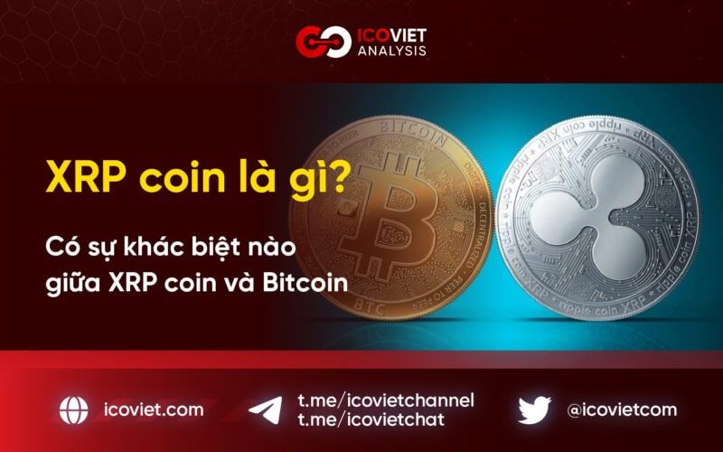 XRP coin là gì? Có sự khác biệt nào giữa XRP coin và Bitcoin