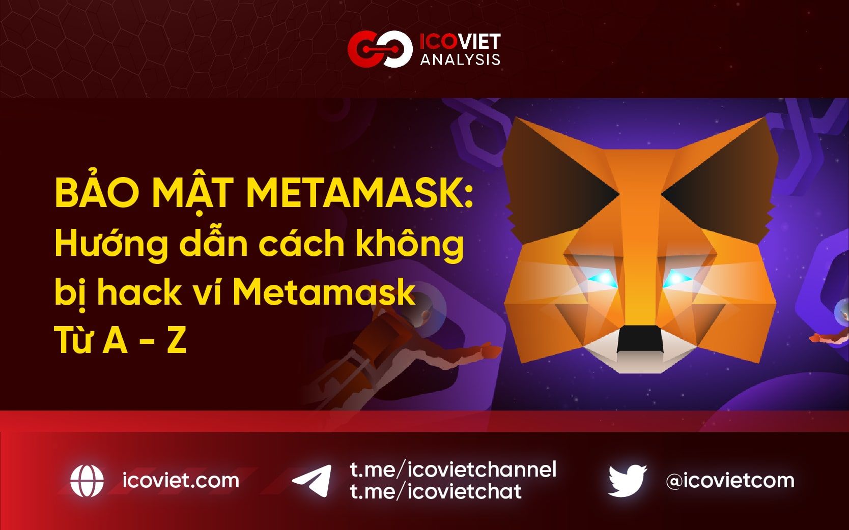 Bảo mật Metamask: Cách an toàn không bị hack ví Metamask Từ A – Z