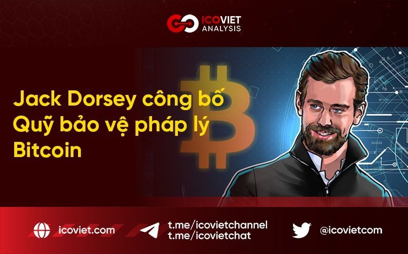 Jack Dorsey công bố Quỹ bảo vệ pháp lý Bitcoin