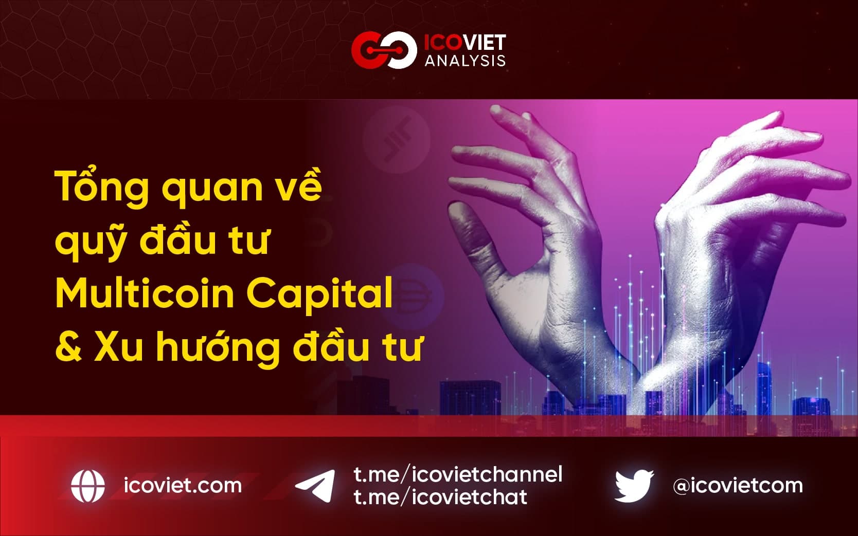 Tìm hiểu về quỹ đầu tư Multicoin Capital và Xu hướng đầu tư