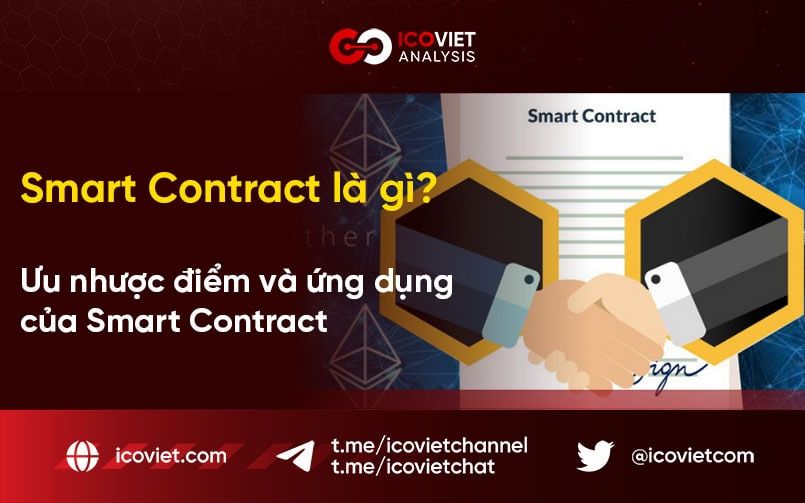 Smart Contract là gì? Ưu nhược điểm và ứng dụng của Smart Contract