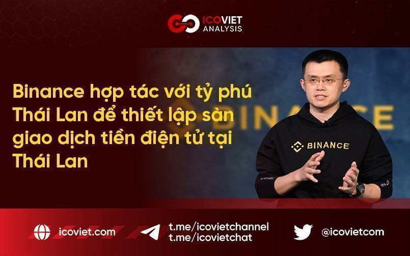 Binance hợp tác với tỷ phú Thái Lan để thiết lập sàn giao dịch tiền điện tử tại Thái Lan