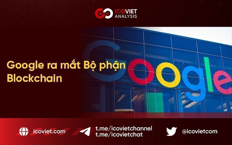 Google ra mắt Bộ phận Blockchain
