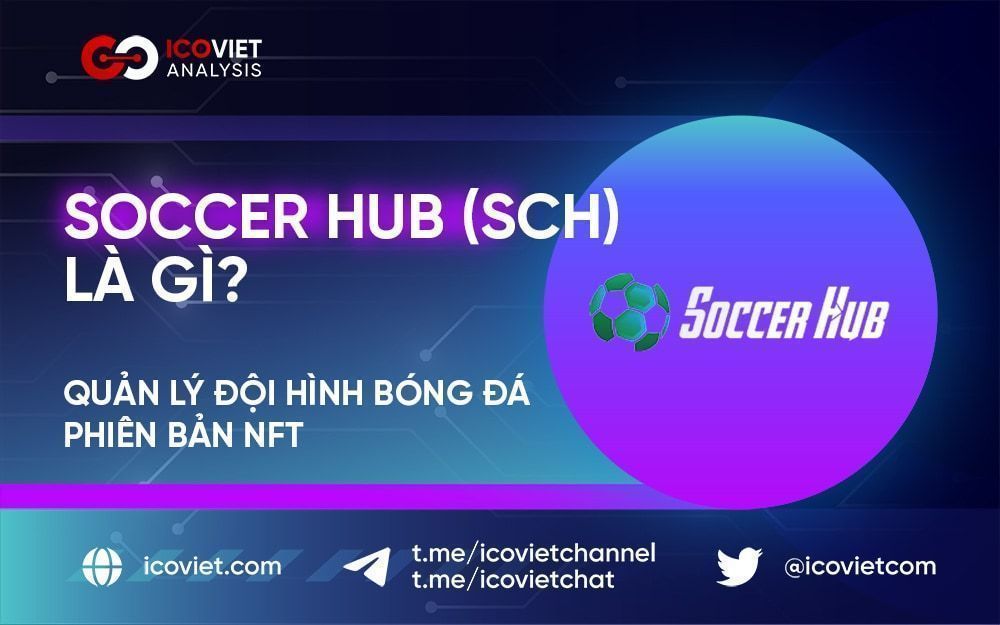 Soccer Hub (SCH): Quản lý đội hình bóng đá phiên bản NFT