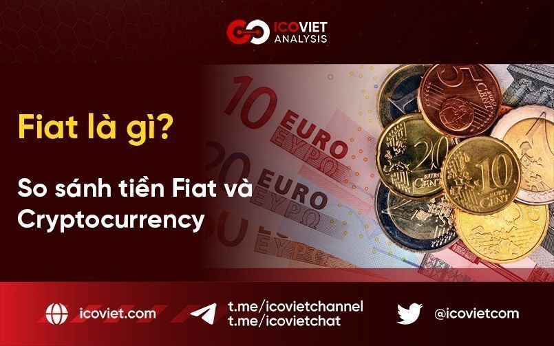 Fiat là gì? So sánh tiền Fiat và Cryptocurrency