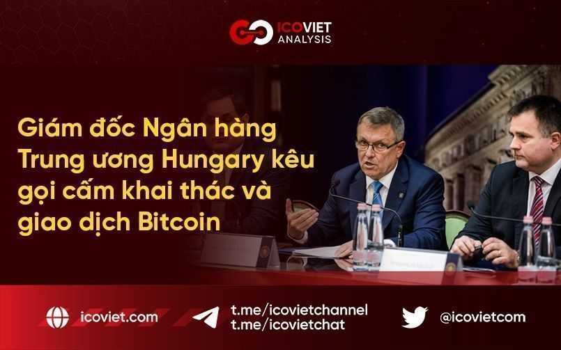 Giám đốc Ngân hàng Trung ương Hungary kêu gọi cấm khai thác và giao dịch Bitcoin
