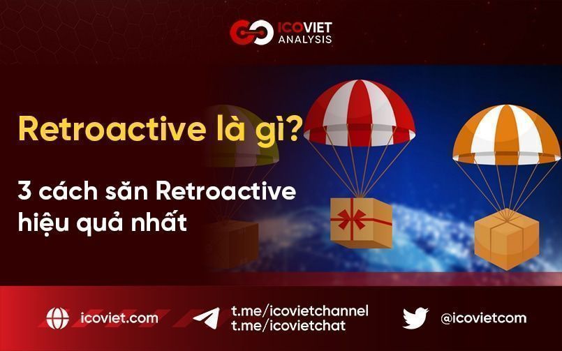Retroactive là gì? 3 cách săn Retroactive hiệu quả nhất