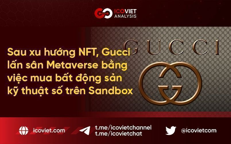 Sau xu hướng NFT, Gucci lấn sân Metaverse bằng việc mua bất động sản kỹ thuật số trên Sandbox