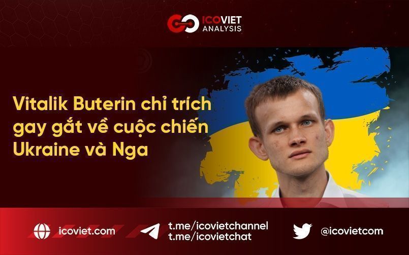 Vitalik Buterin chỉ trích gay gắt về cuộc chiến Ukraine và Nga