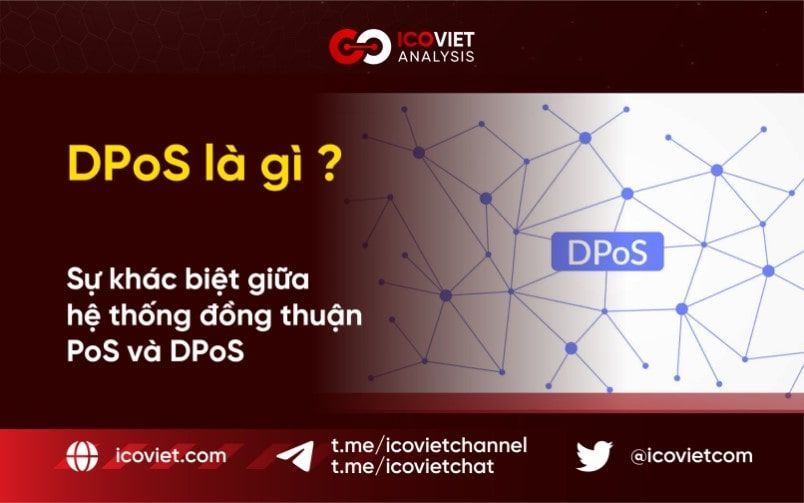 Bằng chứng ủy quyền cổ phần (DPoS) là gì? Sự khác biệt giữa hệ thống đồng thuận PoS và DPoS