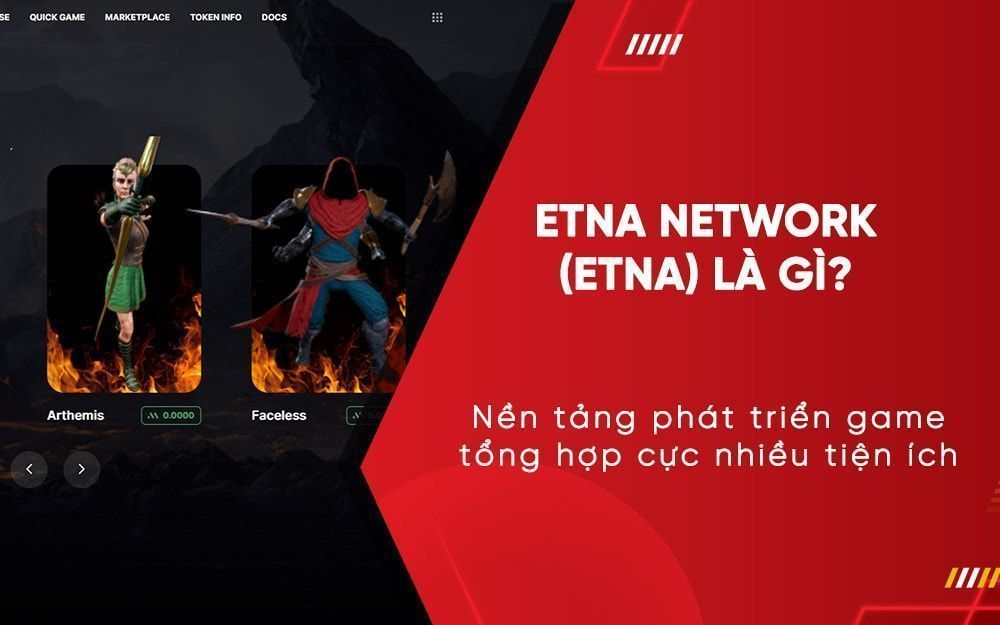 ETNA Network (ETNA): Nền tảng phát triển game tổng hợp cực nhiều tiện ích