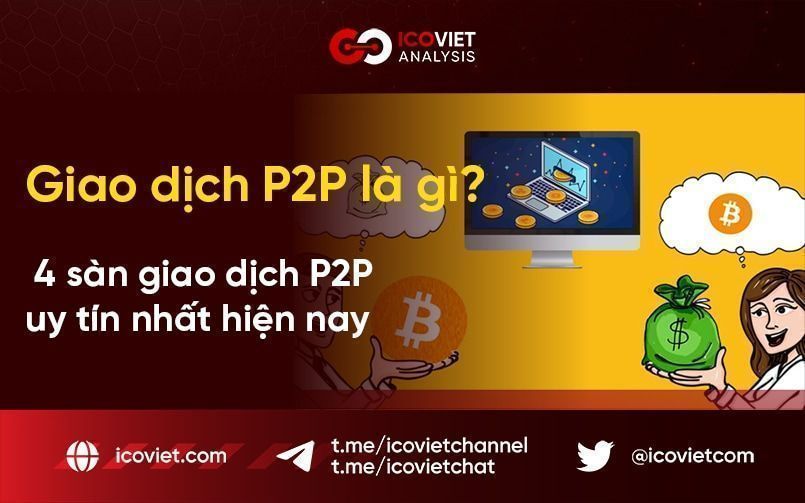 Giao dịch P2P là gì? 4 sàn giao dịch P2P uy tín nhất hiện nay
