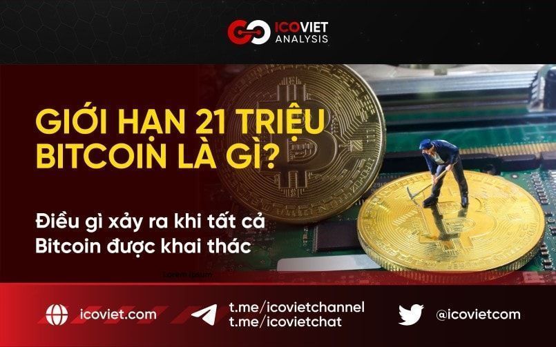 Giới hạn 21 triệu Bitcoin là gì? Điều gì sẽ xảy ra khi tất cả Bitcoin được khai thác