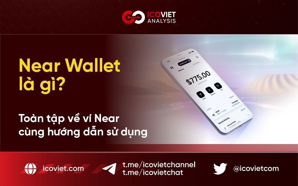NEAR Wallet là gì? Toàn tập về ví Near cùng hướng dẫn sử dụng