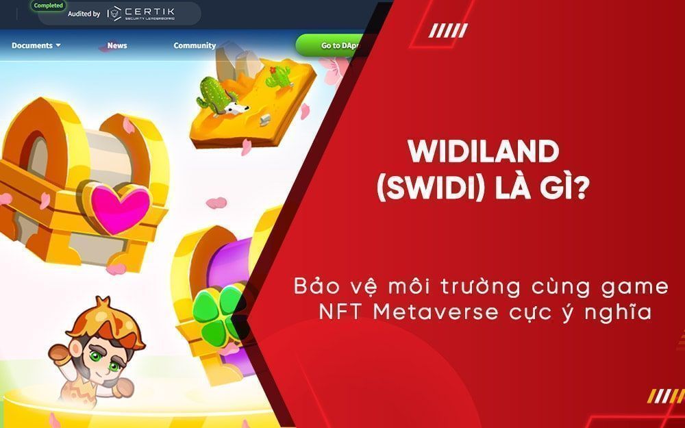 WidiLand (SWIDI Token): Bảo vệ môi trường cùng game NFT Metaverse cực ý nghĩa