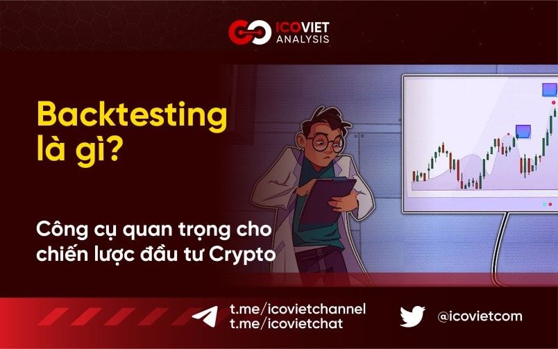Backtesting là gì? Công cụ quan trọng cho chiến lược đầu tư crypto của bạn
