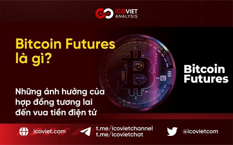Bitcoin Futures là gì? Những ảnh hưởng của hợp đồng tương lai đến vua tiền điện tử