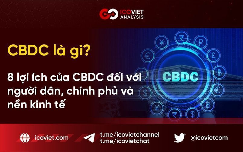CBDC là gì? 8 lợi ích của CBDC đối với người dân, chính phủ và nền kinh tế