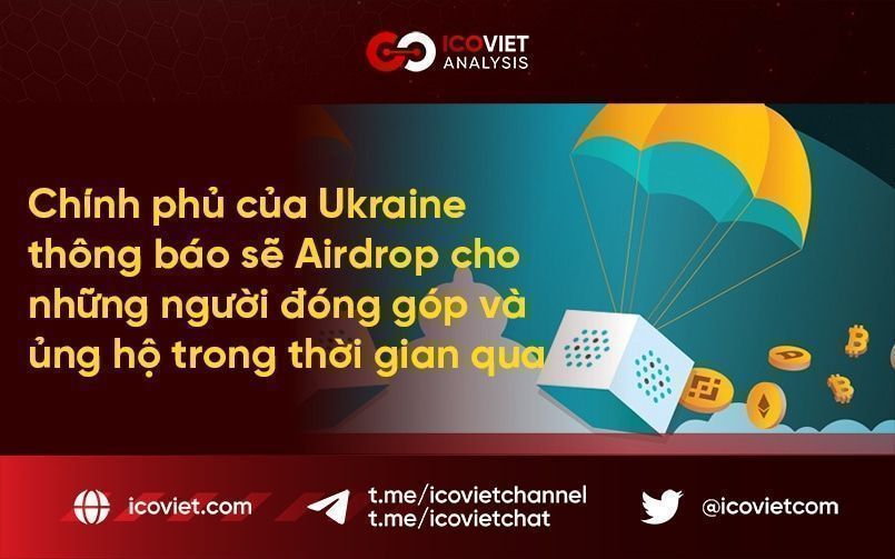 Chính phủ của Ukraine thông báo sẽ Airdrop cho những người đóng góp và ủng hộ trong thời gian qua