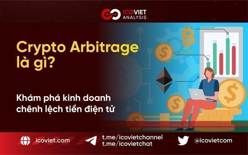 Crypto Arbitrage là gì? Khám phá kinh doanh chênh lệch tiền điện tử