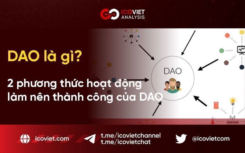 DAO là gì? 2 phương thức hoạt động làm nên thành công của DAO