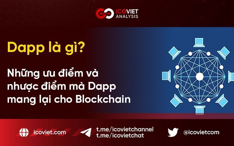Dapp là gì? Những ưu điểm và nhược điểm mà Dapp mang lại cho Blockchain