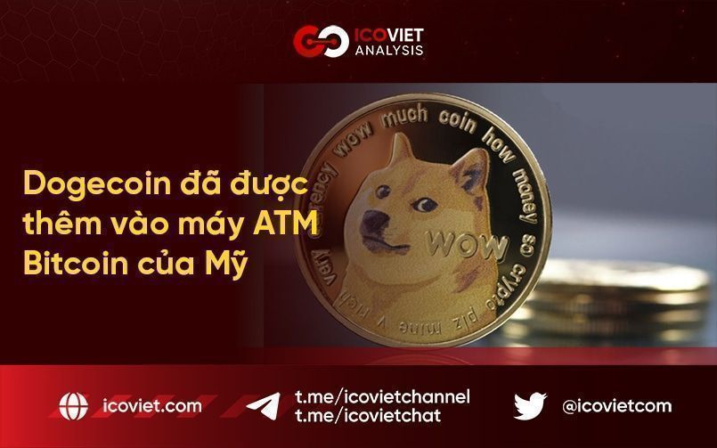 Dogecoin đã được thêm vào máy ATM Bitcoin của Mỹ