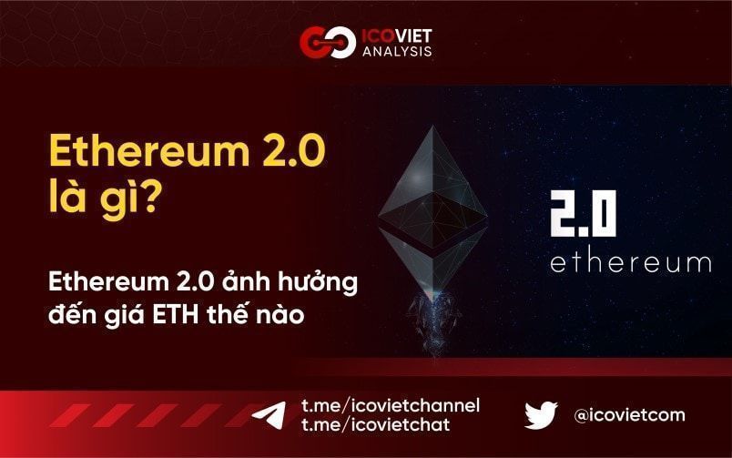 Ethereum 2.0 là gì? Ethereum 2.0 ảnh hưởng đến giá ETH thế nào