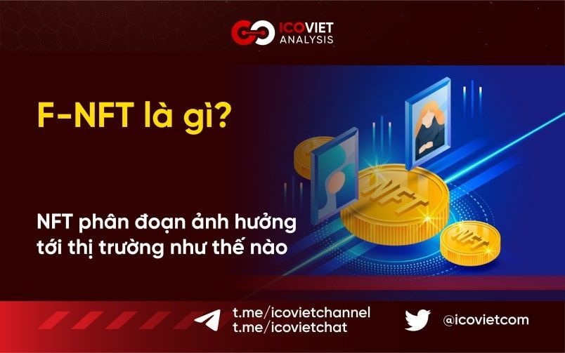 Fractionalized NFT (F-NFT) là gì? NFT phân đoạn ảnh hưởng tới thị trường như thế nào?
